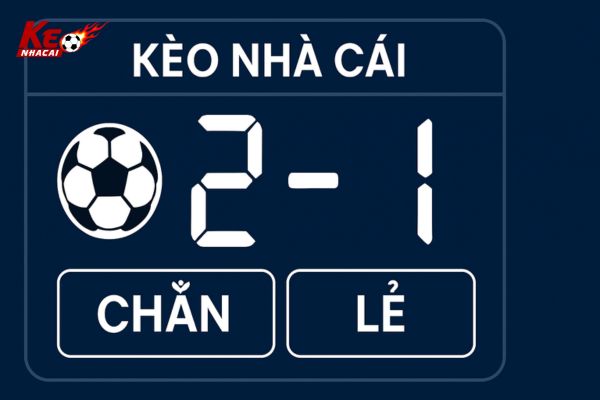 Giới thiệu về kèo số bàn thắng chẵn lẻ