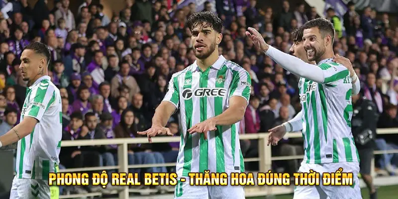Real Betis - Hướng tới Top 5 Champions League