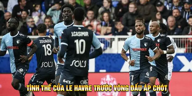 Thách thức lớn dành cho Le Havre