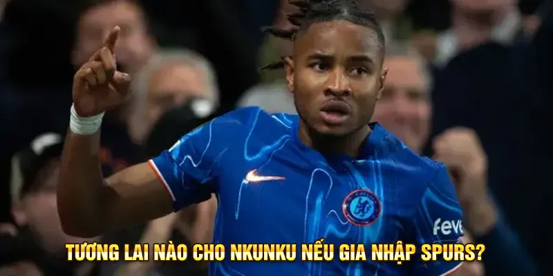 Viễn cảnh của Nkunku nếu đầu quân cho Tottenham?